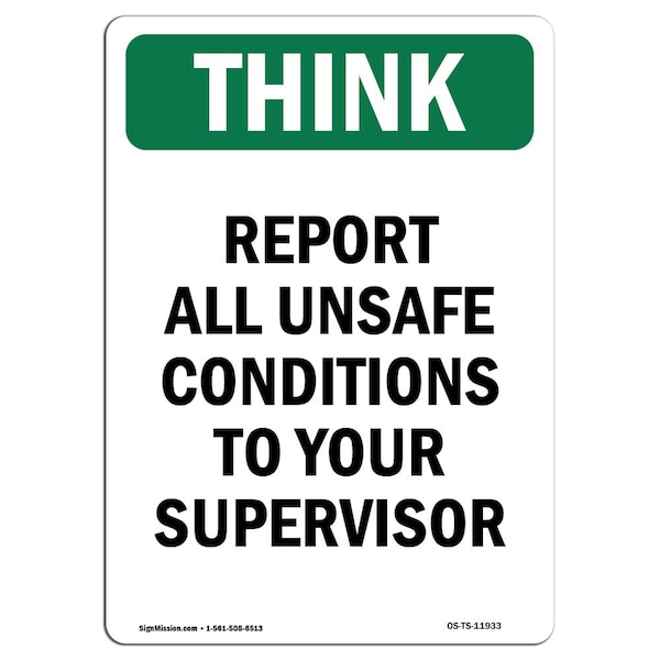 OSHA THINK Sign, Report All Unsafe Conditions, 18in X 12in Aluminum, 12" W, 18" L, Portrait